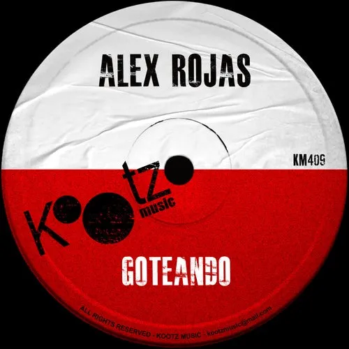 Alex Rojas – Goteando [KM409]