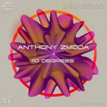 Anthony Zmoda - 110 Degrees [MOTF001]