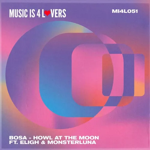 BOSA, Eligh, MonsterLuna - Howl at the Moon [MI4L051A]