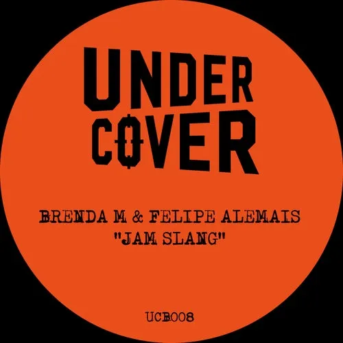 Brenda M, Felipe Alemais – Jam Slang [UCB008]