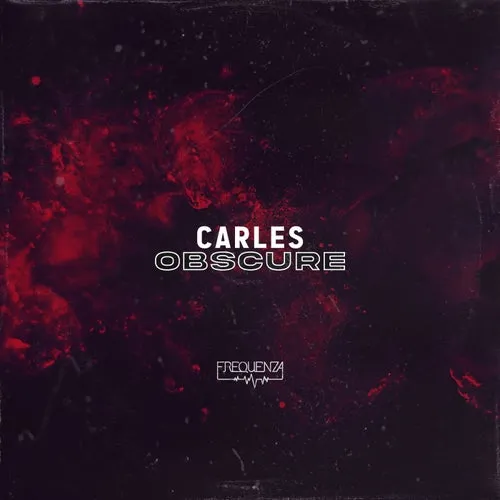 Carles – Obscure [FREQ2244]