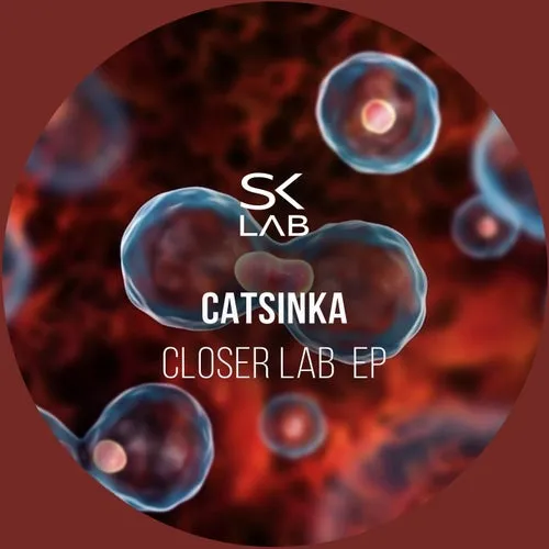 Catsinka – Closer Lab [SKL023]