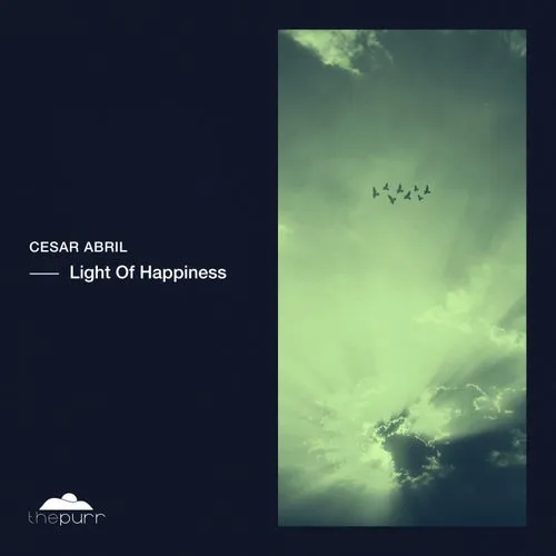 Cesar Abril - Light Of Happiness [PURR357]