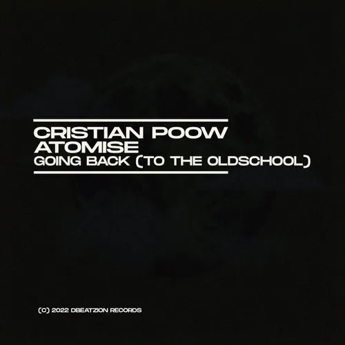 Cristian Poow, Atomise – Going Back (To The Oldschool) [DBR756]