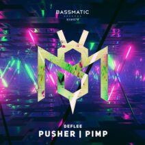 DEFLEE - Pusher : Pimp [BSM074]