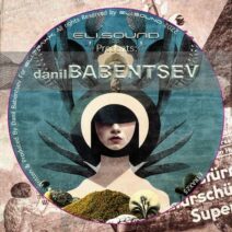 Danil Babentsev - eli.sound Presents_ Danil Babentsev From RUSSIA [ETRAX25]