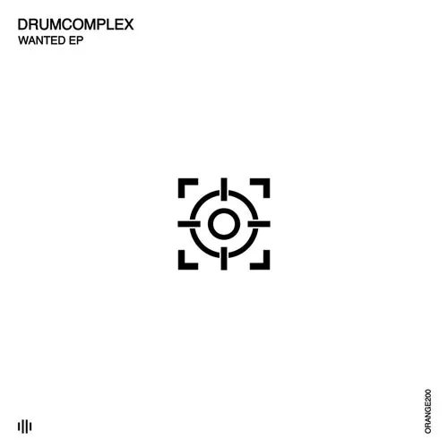 Drumcomplex - Wanted [ORANGE201]