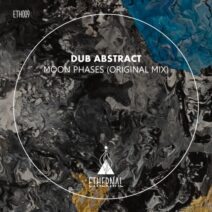 Dub Abstract - Moon Phases [ETH009]