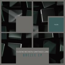 Eugene Becker, Santiago Luna - Brezee EP [FG536]
