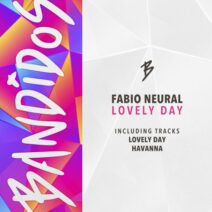 Fabio Neural - Lovely Day [BANDIDOS034]