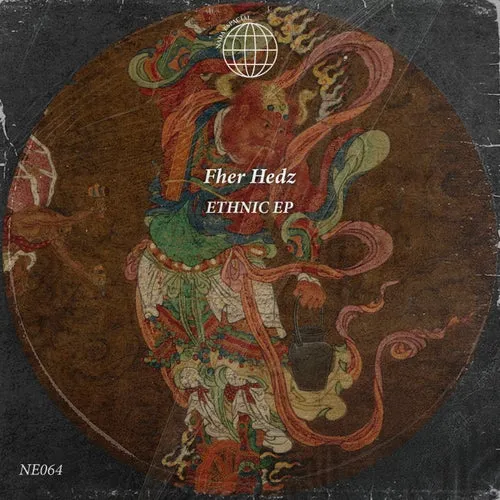 Fher Hedz – Ethnic EP [NE064]