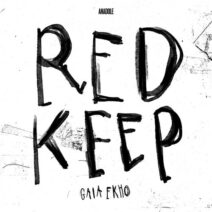 Gaia Ekho - Red Keep [ANDL001]