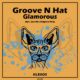 Groove N Hat - Glamorous [KLX340]