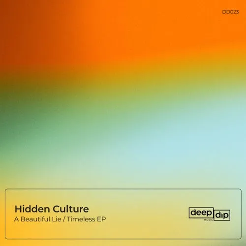 Hidden Culture – A Beautiful Lie / Timeless [DD023]