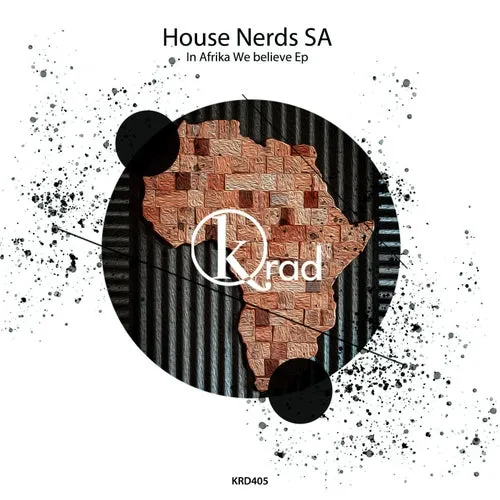 House Nerds Sa – In Afrika We believe EP [KRD405]