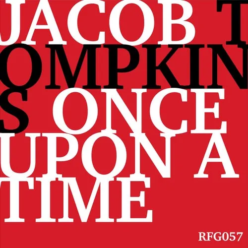 Jacob Tompkins – Once Upon A Time [RFG057]