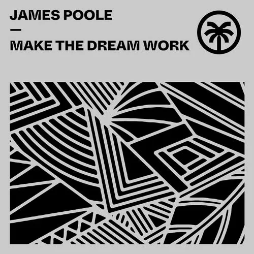 James Poole – Make The Dream Work [HXT099]