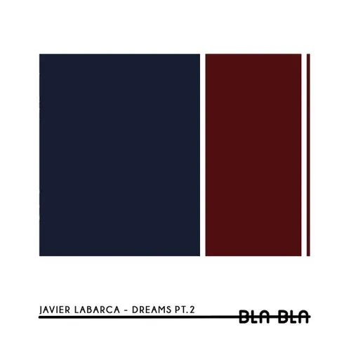 Javier Labarca – Dreams, Pt. 2 [BLA133]
