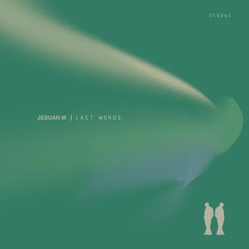 Jesuan M – Last Words [OTS062]