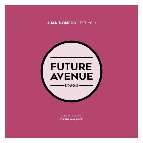 Juan Domecq – Lest You [FA269]