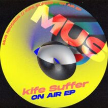 Kife Suffer, Curt Ford - On Air EP [MU026]