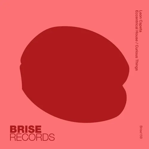 Leon Capeta – Eccentrical House / Curious Things [BRISE159]