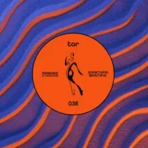Margee – Something Beautiful [TOR038]