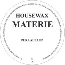 Materie - Pura Alba EP [HOUSEWAX032]