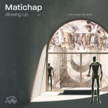 Matichap - Blowing Up [KEYRCS020]
