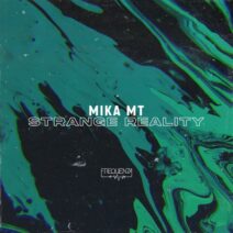 Mika MT - Strange Reality [FREQ2245]