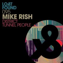 Mike Rish - District : Tunnel People [LF095D]