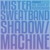 Mister Sweatband - Shadow : Machine [INSHAH058]