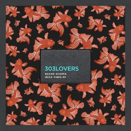 Nacho Scoppa – Ibiza Vibes – EP [303L2248]