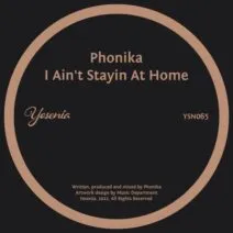 Phonika - I Ain't Stayin At Home [YSN065]