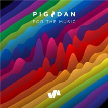 Pig&Dan - For The Music [ELV169E]