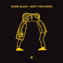 Radio Slave - Don’t You Know [REKIDS217]