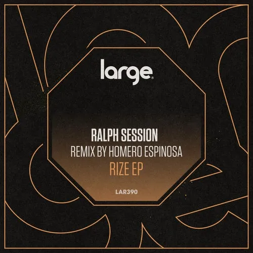 Ralph Session - Rize EP [LAR390]