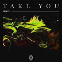 Rene E - Takl You [KLTD25]