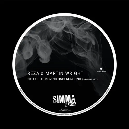 Reza, Martin Wright – Feel It Moving Underground [SIMBLK331]