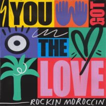 Rockin Moroccin - You Got the Love [GPM695E]