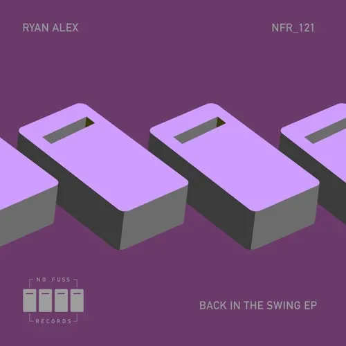 Ryan Alex – In The Swing EP [NFR121]