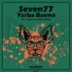 Seven77 - Yerba Buena [KLX344]