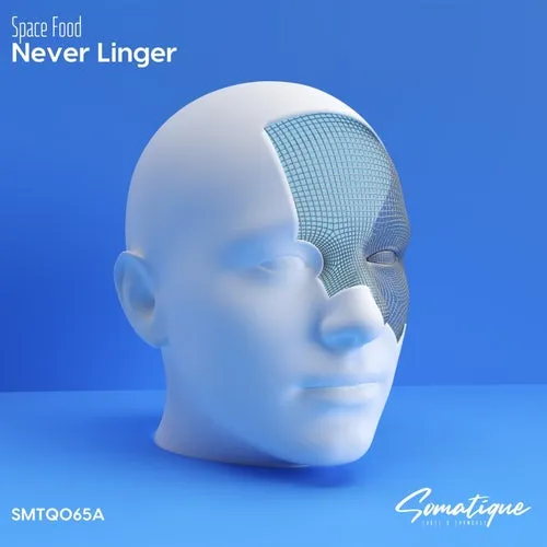 Space Food – Never Linger [SMTQ065A]