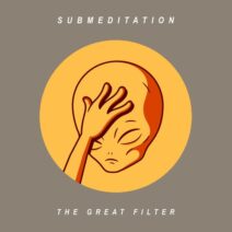 Submeditation - The Great Filter [AMSQ214]