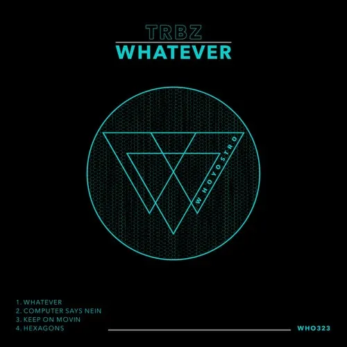 TRBZ - Whatever [WHO323]