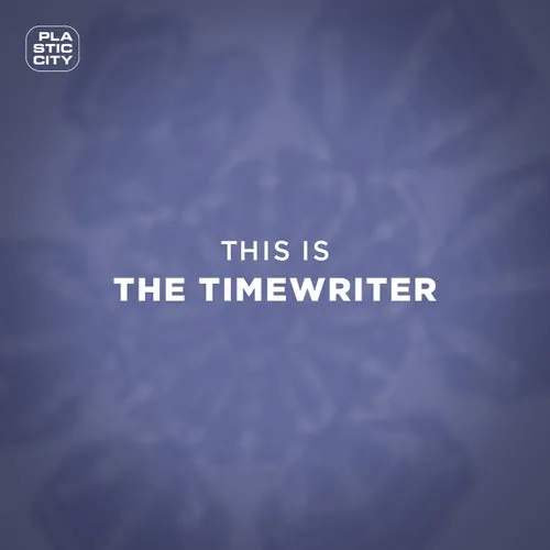 The Timewriter - This Is The Timewriter [PLAC1040]