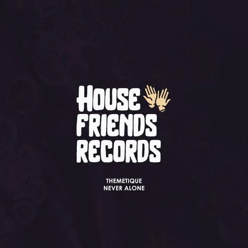 Themetique – Never Alone [HFR009]