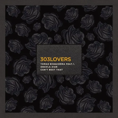 Tomas Bisquierra, Oravla Ziur – Can’t Beat That [303L2247]