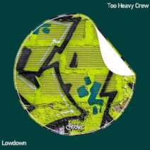 Too Heavy Crew - Lowdown [S118]