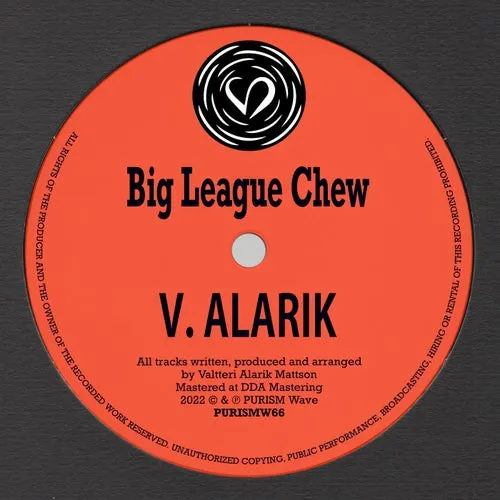 V. Alarik - Big League Chew [PURISMW66]